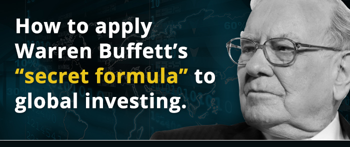 How to apply Warren Buffett’s “secret formula” to global investing