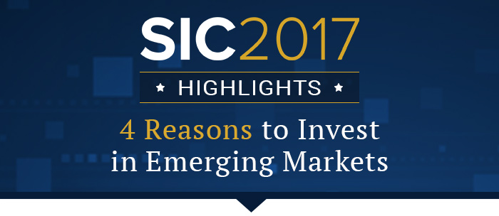 SIC 2017 Highlights: 4 Reasons to Invest in Emerging Markets