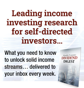 Leading income investing research for self-directed investors... delivered to your inbox every week